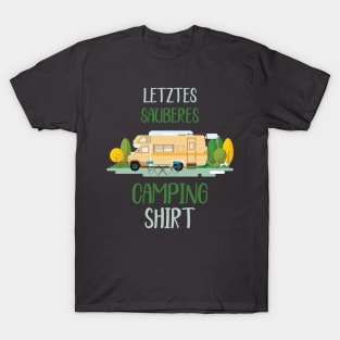 Letztes sauberes Camping Shirt T-Shirt